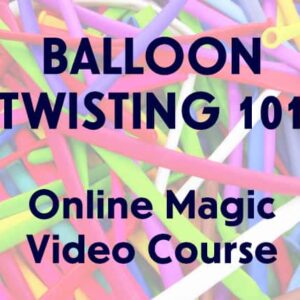 Balloon Twisting 101
